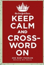 Cover art for The New York Times Keep Calm and Crossword On: 200 Easy Puzzles