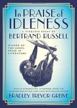 Cover art for In Praise of Idleness: The Classic Essay with a New Introduction by Bradley Trevor Greive