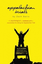 Cover art for Appalachian Trials: A Psychological and Emotional Guide To Thru-Hike the Appalachian Trail (Volume 1)