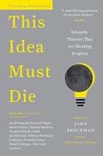Cover art for This Idea Must Die: Scientific Theories That Are Blocking Progress (Edge Question Series)