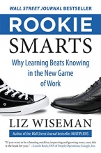 Cover art for Rookie Smarts: Why Learning Beats Knowing in the New Game of Work