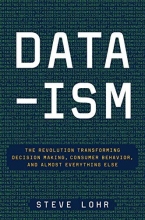 Cover art for Data-ism: The Revolution Transforming Decision Making, Consumer Behavior, and Almost Everything Else