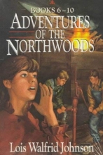 Cover art for The Mysterious Hideaway/Grandpa's Stolen Treasure/Runaway Clown/Mystery of the Missing Map/Disaster on Windy Hill (Adventures of the Northwoods 6-10)