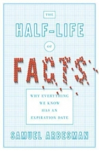 Cover art for The Half-life of Facts: Why Everything We Know Has an Expiration Date