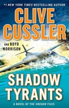 Cover art for Shadow Tyrants: Clive Cussler (Series Starter, Oregon Files #13)