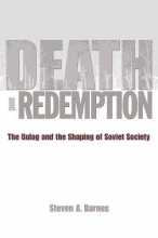 Cover art for Death and Redemption: The Gulag and the Shaping of Soviet Society