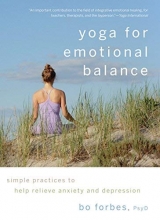 Cover art for Yoga for Emotional Balance: Simple Practices to Help Relieve Anxiety and Depression