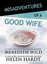 Cover art for Misadventures of a Good Wife (Misadventures Book 6)