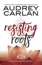 Cover art for Resisting Roots (Lotus House)