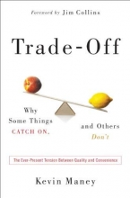 Cover art for Trade-Off: Why Some Things Catch On, and Others Don't