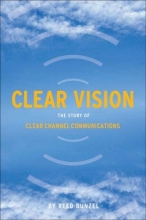 Cover art for Clear Vision: The Story of Clear Channel Communications