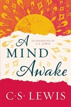 Cover art for A Mind Awake: An Anthology of C. S. Lewis