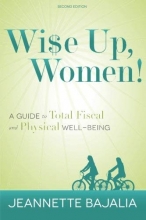 Cover art for Wi$e Up Women: A Guide to Total Fiscal and Physical Well-Being