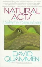 Cover art for Natural Acts : A Sidelong View of Science and Nature