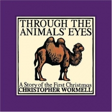 Cover art for Through the Animals' Eyes: A Story of the First Christmas