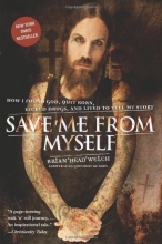 Cover art for Save Me from Myself: How I Found God, Quit Korn, Kicked Drugs, and Lived to Tell My Story