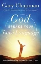 Cover art for God Speaks Your Love Language: How to Experience and Express God's Love