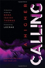 Cover art for A Higher Calling: Claiming Gods Best for Your Life