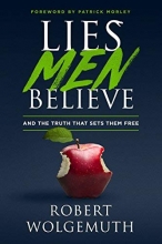 Cover art for Lies Men Believe: And the Truth that Sets Them Free