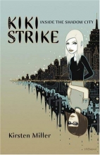 Cover art for Kiki Strike:Inside the Shadow City