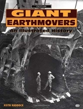 Cover art for Giant Earthmovers: An Illustrated History (Crestline Series)