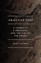 Cover art for Objective Troy: A Terrorist, a President, and the Rise of the Drone