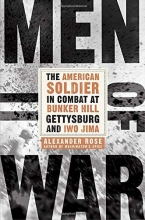 Cover art for Men of War: The American Soldier in Combat at Bunker Hill, Gettysburg, and Iwo Jima