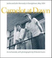 Cover art for Camelot at Dawn: Jacqueline and John Kennedy in Georgetown, May 1954