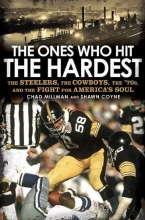 Cover art for The Ones Who Hit the Hardest: The Steelers, the Cowboys, the '70s, and the Fight for America's Soul