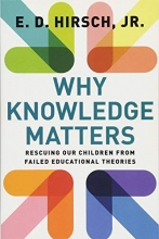Cover art for Why Knowledge Matters: Rescuing Our Children from Failed Educational Theories