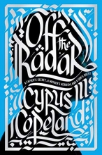 Cover art for Off the Radar: A Father's Secret, a Mother's Heroism, and a Son's Quest