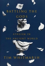 Cover art for Battling the Gods: Atheism in the Ancient World