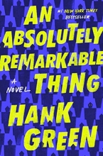 Cover art for An Absolutely Remarkable Thing: A Novel