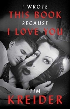 Cover art for I Wrote This Book Because I Love You: Essays