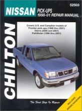 Cover art for Nissan Pick-ups 1998-2001: Frontier Pick-ups, 1998-2001, Xterra, 2000 and 2001, Pathfinder, 1996-2001 (Chilton's Total Car Care Repair Manual)
