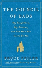 Cover art for The Council of Dads: My Daughters, My Illness, and the Men Who Could Be Me