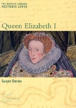 Cover art for Queen Elizabeth I (The British Library Historic Lives)
