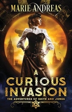 Cover art for A Curious Invasion (The Adventures of Smith and Jones) (Volume 1)
