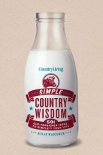 Cover art for Country Living Simple Country Wisdom: 501 Old-Fashioned Ideas to Simplify Your Life