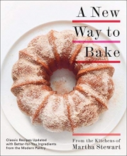 Cover art for A New Way to Bake: Classic Recipes Updated with Better-for-You Ingredients from the Modern Pantry