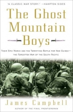 Cover art for The Ghost Mountain Boys: Their Epic March and the Terrifying Battle for New Guinea--The Forgotten War of the South Pacific