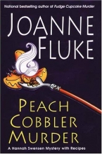 Cover art for Peach Cobbler Murder: A Hannah Swensen Mystery with Recipes