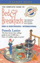 Cover art for The Complete Guide to Bed & Breakfasts, Inns & Guesthouses/International (COMPLETE GUIDE TO BED AND BREAKFASTS, INNS AND GUESTHOUSES)