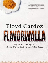 Cover art for Floyd Cardoz: Flavorwalla: Big Flavor. Bold Spices. A New Way to Cook the Foods You Love.