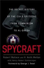 Cover art for Spycraft: The Secret History of the CIA's Spytechs, from Communism to al-Qaeda