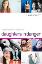 Cover art for Daughters in Danger: Helping Our Girls Thrive in Today's Culture