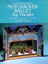 Cover art for Cut & Assemble a Nutcracker Ballet Toy Theater: A Complete Production in Full Color (Models & Toys)