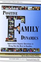 Cover art for Positive Family Dynamics: Appreciative Inquiry Questions to Bring Out the Best in Families