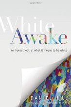 Cover art for White Awake: An Honest Look at What It Means to Be White