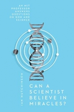 Cover art for Can a Scientist Believe in Miracles?: An MIT Professor Answers Questions on God and Science (Veritas)